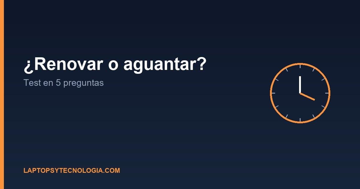 ¿Renovar la laptop o aguantar un año más? Test en 5 preguntas